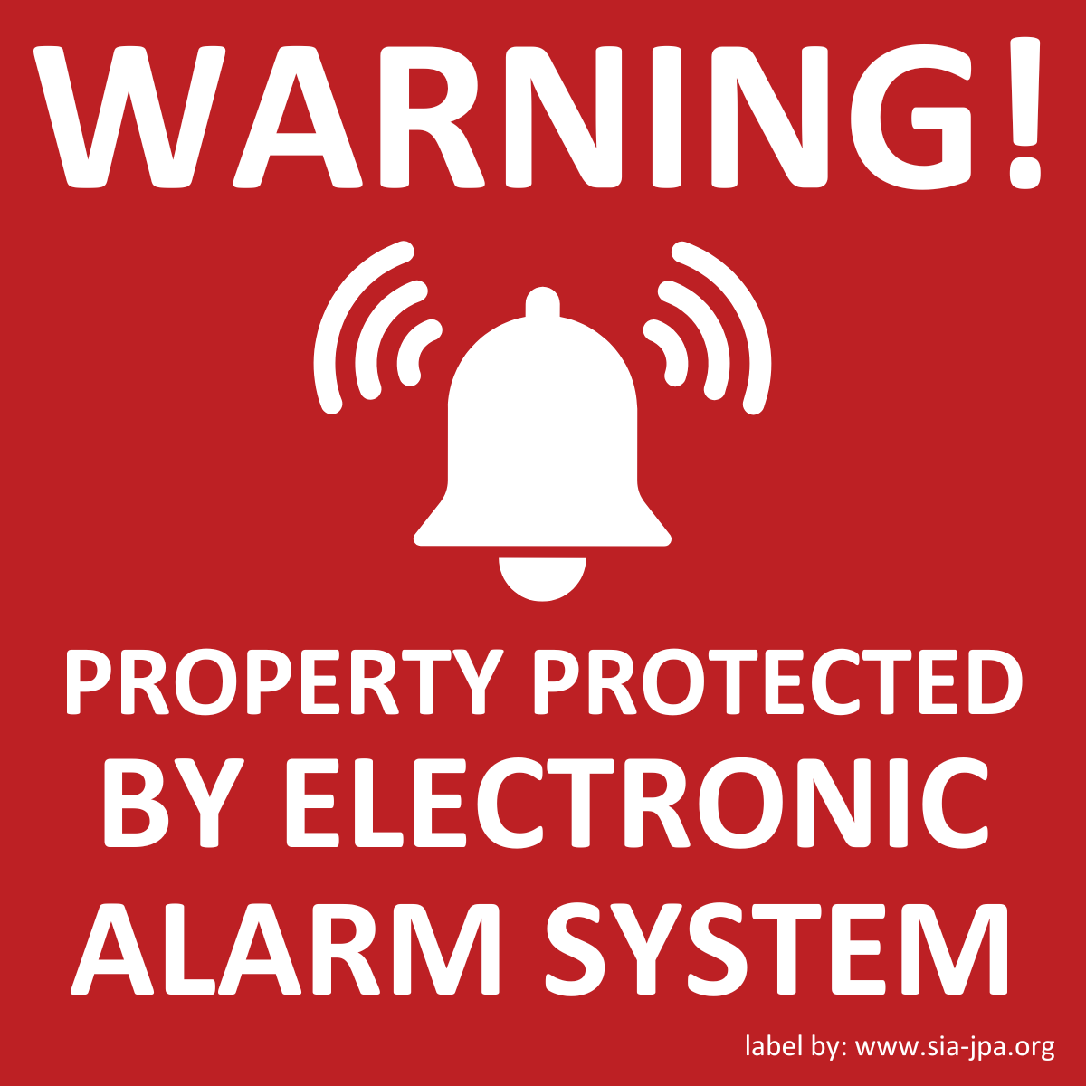 Warning! Property protected by electronic alarm system