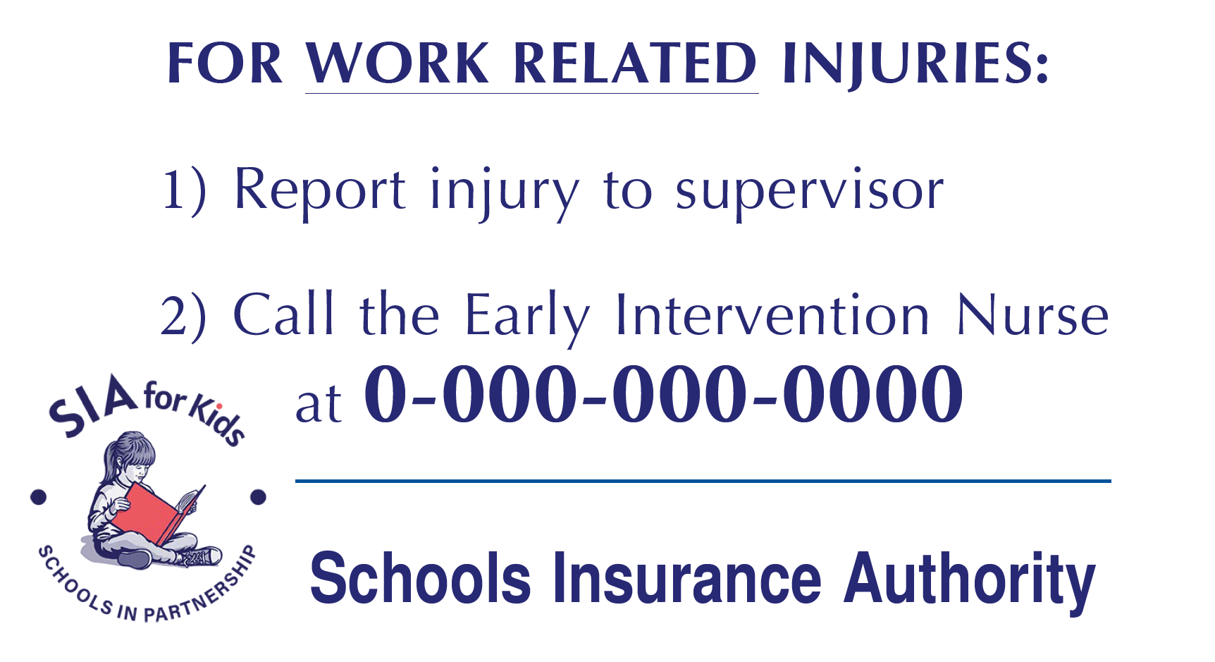 FOR WORK RELATED INJURIES: 1) Report injury to supervisor 2)Call the Early Intervention Nurse at 1-877-742-3467